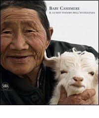 Baby cashmere. Il lungo viaggio delleccellenza. Ediz. italiana e inglese.pdf
