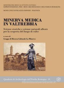 Minerva Medica in Valtrebbia. Scienze storiche e scienze naturali alleate per la scoperta del luogo di culto.pdf