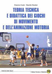 Teoria tecnica e didattica dei giochi di movimento e dellanimazione motoria.pdf
