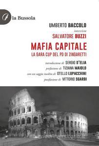 Ebook Mafia Capitale di Umberto Baccolo, Salvatore Buzzi, Otello Lupacchini edito da la Bussola