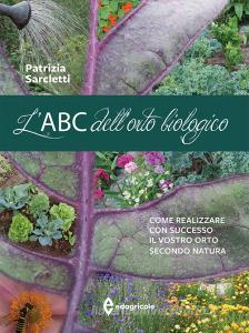 L ABC dellorto biologico. Come realizzare con successo il vostro orto secondo natura.pdf
