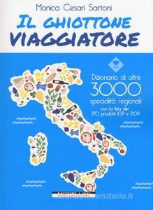 Il ghiottone viaggiatore. Guida alle specialità regionali italiane.pdf