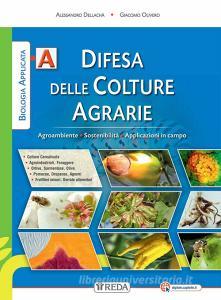 Ebook Biologia applicata - difesa delle colture a - digitale di A Dellacha', G Olivero edito da Reda Edizioni