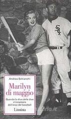 Marilyn Di Maggio. Quando la diva delle dive si innamorò delleroe di baseball.pdf