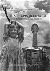 Celeste, la Pasqua e gli altri. Una fotostoria nella Lessinia deglia nni 70.pdf