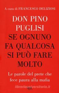 Se ognuno fa qualcosa si può fare molto. Le parole del prete che fece paura alla mafia.pdf