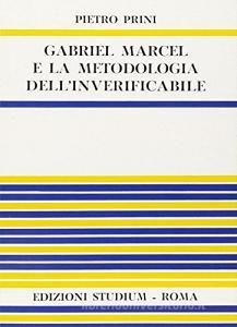 Gabriel Marcel e la metodologia dellinverificabile.pdf