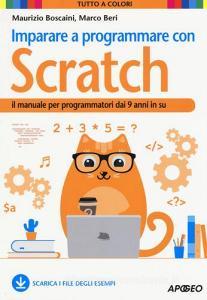 Imparare a programmare con Scratch. Il manuale per programmatori dai 9 anni in su.pdf