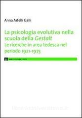 La psicologia evolutiva nella scuola della Gestalt. Le ricerche in area tedesca nel periodo 1921-1975.pdf