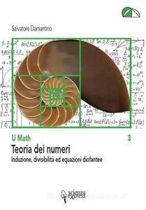 Teoria dei numeri. Induzione, divisibilità ed equazioni diofantee.pdf