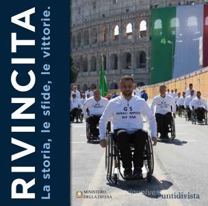 Rivincita. La storia, le sfide, le emozioni del Gruppo Sportivo Paralimpico della Difesa.pdf