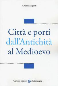 Città e porti dallantichità al Medioevo.pdf