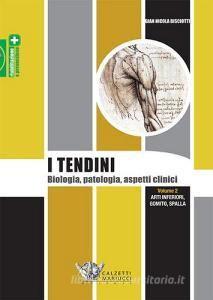 I tendini. Biologia, patologia, aspetti clinici vol.2.pdf