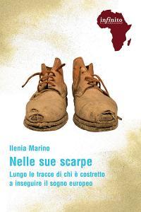 Nelle sue scarpe. Lungo le tracce di chi è costretto a inseguire il sogno europeo.pdf