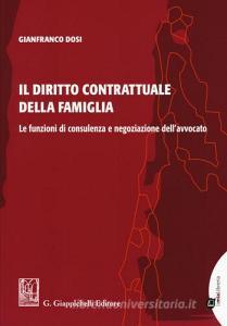 Il diritto contrattuale della famiglia. Le funzioni di consulenza e negoziazione dellavvocato.pdf