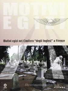 Motivi egizi nel cimitero «degli inglesi» a Firenze. La speranza nella vita oltre la morte.pdf
