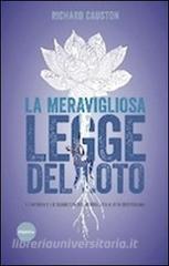 La meravigliosa legge del Loto. Lenergia e la saggezza del Budda nella vita quotidiana.pdf