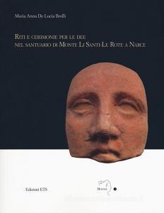 Riti e cerimonie per le dee nel santuario di Monte Li Santi-Le Rote a Narce.pdf