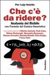 Che cè da ridere? Anatomia del risibile con formula del comico-umoristico.pdf