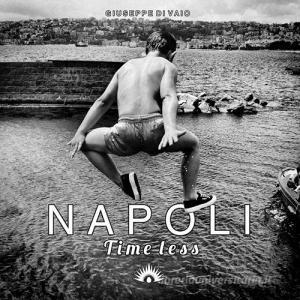 Napoli. Time less. Ediz. illustrata.pdf
