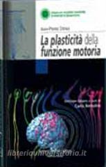 La plasticità della funzione motoria.pdf