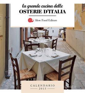La grande cucina delle osterie dItalia. Calendario 2015.pdf