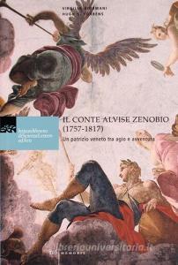 Il conte Alvise Zenobio (1757-1817). Un patrizio veneto tra agio e avventura.pdf
