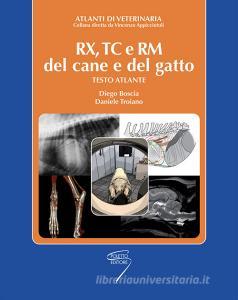 RX, TC e RM del cane e del gatto. Testo atlante.pdf