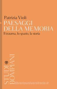 Paesaggi della memoria. Il trauma, lo spazio, la storia.pdf