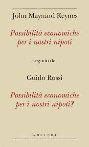 Possibilità economiche per i nostri nipoti seguito da Possibilità economiche per i nostri nipoti?.pdf