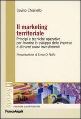 Il marketing territoriale. Principi e tecniche operative per favorire lo sviluppo delle imprese e attrarre nuovi investimenti.pdf