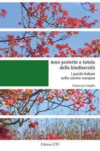 Aree protette e tutela della biodiversità. I parchi italiani nella cornice europea.pdf