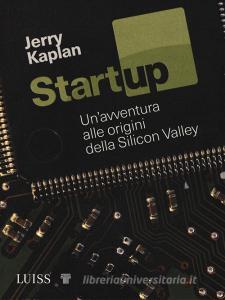 Startup. Unavventura alle origini della Silicon Valley.pdf