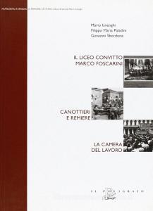 Il Liceo convitto Marco Foscarini. Canottieri e remiere. La Camera del lavoro.pdf