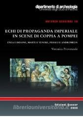 Echi di propaganda imperiale in scene di coppia a Pompei. Enea e Didone, Marte e Venere, Perseo e Andromeda.pdf
