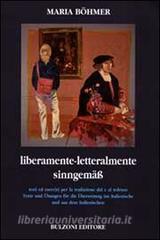 Liberamente. Letteralmente. Testi ed esercizi per la traduzione dal e al tedesco. Ediz. italiana e tedesca.pdf