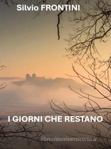 Libro Ebook I giorni che restano di Silvio Frontini di Youcanprint