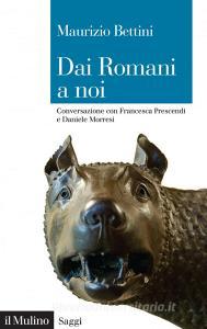 Dai romani a noi. Conversazione con Francesca Prescendi e Daniele Morresi.pdf