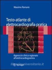 Testo-atlante di elettrocardiografia pratica. Approccio clinico ragionato allelettrocardiogramma.pdf