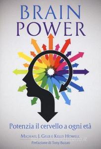 Brain power. Potenzia il cervello a ogni età.pdf