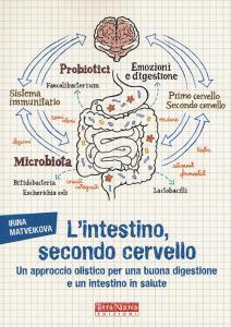 L intestino, secondo cervello. Un approccio olistico per una buona digestione e un intestino in salute.pdf