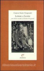 Lettere a Scottie. Con lettere inedite di Scottie Fitzgerald.pdf