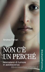 Non cè un perché. Ammalarsi di tumore in adolescenza.pdf