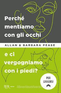 Perché mentiamo con gli occhi e ci vergognamo con i piedi?.pdf