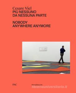 Cesare Viel. Più nessuno da nessuna parte. Catalogo della mostra (Milano, 12 ottobre-1 dicembre 2019). Ediz. italiana e inglese.pdf