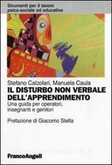 Il disturbo non verbale dellapprendimento. Una guida per operatori, insegnanti e genitori.pdf