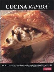 Cucina rapida. Ricette gustose da preparare in pochi minuti.pdf