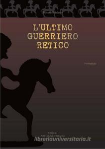 L ultimo guerriero retico.pdf