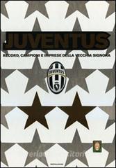 Juventus. Record, campioni e imprese della vecchia signora.pdf