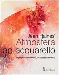 Atmosfera ad acquarello. Dipingere con libertà, espressività e stile.pdf